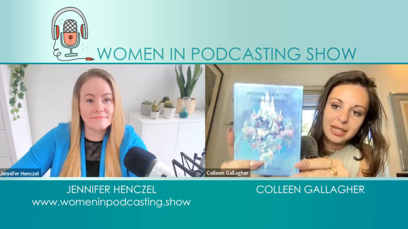 Jennifer Henczel and Colleen Gallagher chatting about Podfest, Lifestyle Brands and her Magical Creatures Oracle Deck